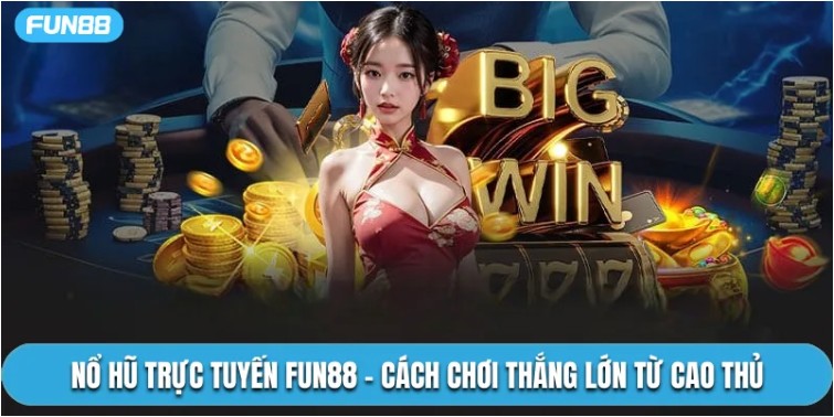 How to Play Online Slots at Fun88: A Beginner’s Guide to Winning Big